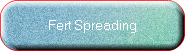 Fert Spreading